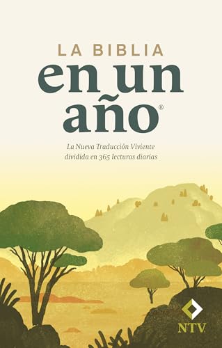 La Biblia En Un Ano / The One Year Bible: Nueva Traduccion Viviente / New Living Translation, Dividida En 365 Lecturas Diarias