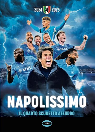 Napolissimo. Il Quarto Scudetto Azzurro