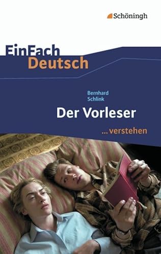 Der Vorleser. Einfach Deutsch ...Verstehen: Einfach Deutsch/Schlink/Der Vorleser
