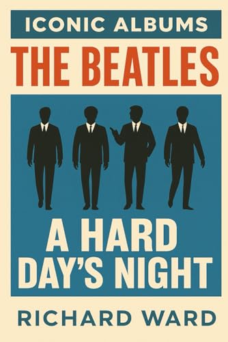 Iconic Albums - The Beatles - A Hard Days Night