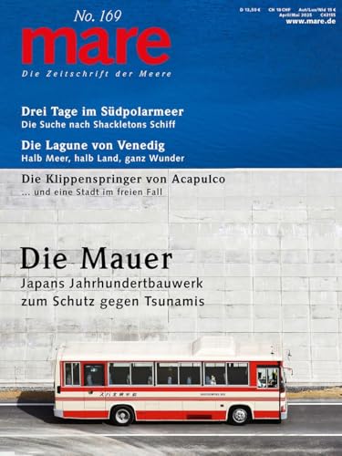 Mare - Die Zeitschrift Der Meere / No. 169 / Die Mauer: Japans Jahrhundertbauwerk Zum Schutz Gegen Tsunamis