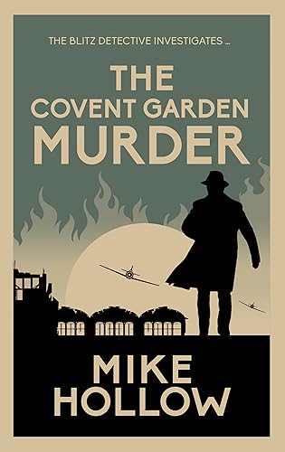 The Covent Garden Murder (8): The Compelling Wartime Murder Mystery