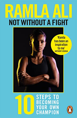Not Without A Fight Ten Steps To Becoming Your Own Champion: 10 Steps To Becoming Your Own Champion