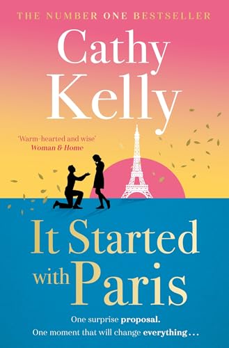 It Started With Paris: The Heartwarming And Romantic Story Of Second Chances From The Number One Bestselling Author!