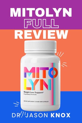 Mitolyn Full Review: Discover The Science Benefits And Real-Life Success Stories Behind The Revolutionary Weight Loss Supplement
