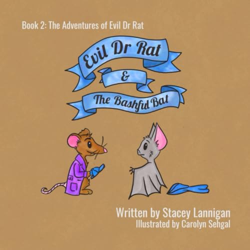 Evil Dr Rat & The Bashful Bat: A Quest For Courage: 2