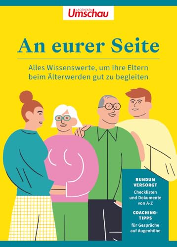 An Eurer Seite: Alles Wissenswerte, Um Ihre Eltern Beim Älterwerden Gut Zu Begleiten