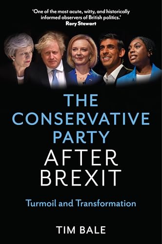 The Conservative Party After Brexit: Turmoil And Transformation