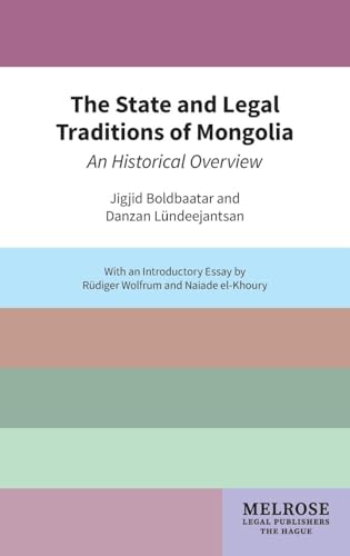 The State And Legal Traditions Of Mongolia: An Historical Overview