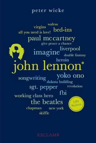 John Lennon. 100 Seiten: Der Mann Hinter Den Beatles: 123