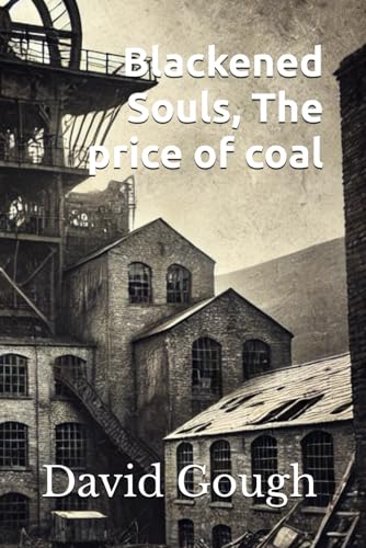 Blackened Souls, The Price Of Coal