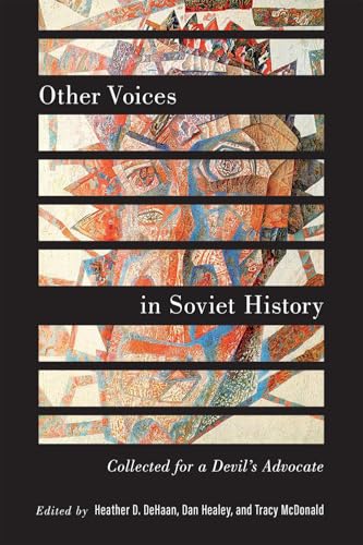 Other Voices In Soviet History: Collected For A Devil’S Advocate