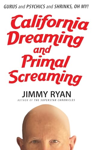 California Dreaming And Primal Screaming