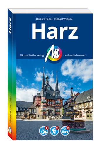 Michael Müller Reiseführer Harz: 100% Authentisch, Aktuell Und Vor Ort Recherchiert. Inkl. App.