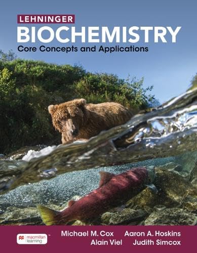 Lehninger Biochemistry: Core Concepts And Applications