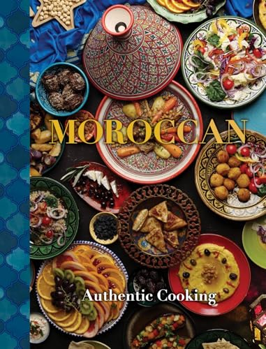 Moroccan: Authentic Cooking
