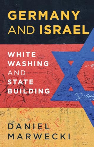 Germany And Israel: Whitewashing And Statebuilding