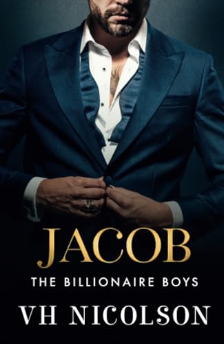 Jacob: A Super Hot Friends To Lovers, Forbidden, Billionaire Romance From Vh Nicolson For 2025