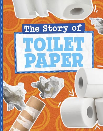 The Story Of Toilet Paper