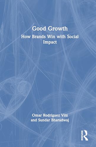 Good Growth: How Brands Win With Social Impact