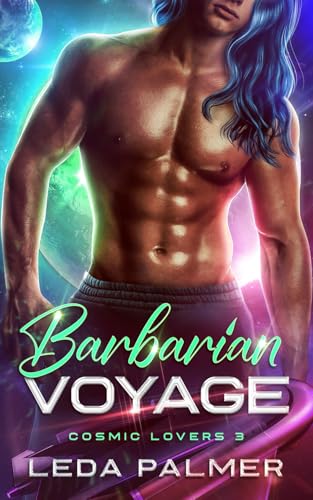 Barbarian Voyage: Cosmic Lovers 3