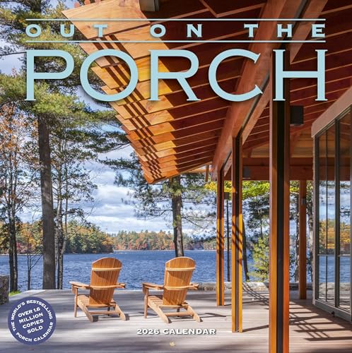 Out On The Porch Wall Calendar 2026: Porch Living For Every Day Of The Year