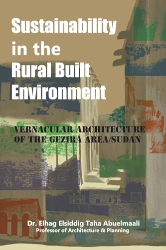 Sustainability In The Rural Built Environment: Vernacular Architecture Of The Gezira Area/Sudan