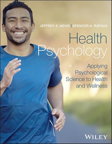 Health Psychology, With Ebook Access Code: Applying Psychological Science To Health And Wellness