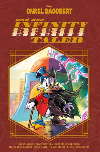 Onkel Dagobert Und Der Infinity-Taler: Der Bekannte Marvel-Autor Jason Aaron Bringt Mit Dieser Epischen Story Das Multiversum Nach Entenhausen