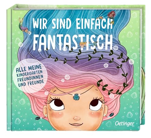 Wir Sind Einfach Fantastisch: Alle Meine Kindergarten-Freundinnen Und Freunde
