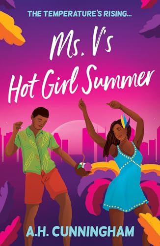 Ms. V'S Hot Girl Summer: A Spicy Age-Gap Romance Set In The Heat Of Caribbean Carnival, For Rom-Com Lovers In 2025!