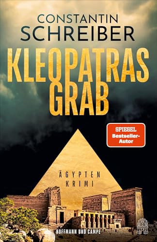 Kleopatras Grab: Ägypten-Krimi | »Fesselndes, Vielschichtiges Krimidebüt Des Ägyptenkenners Und >Tagesschau<-Sprechers« Hörzu: 1