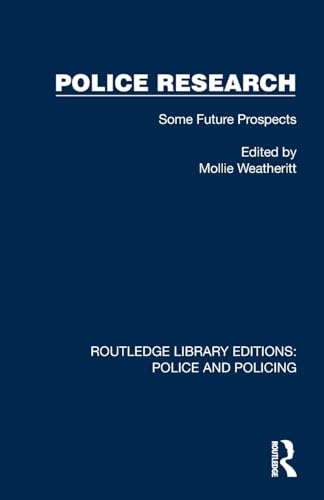 Police Research: Some Future Prospects
