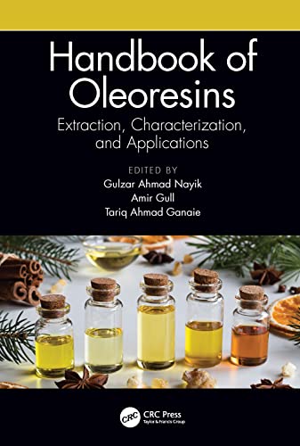 Handbook Of Oleoresins: Extraction, Characterization, And Applications
