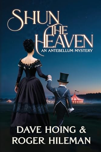 Shun The Heaven: An Antebellum Mystery