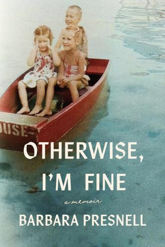 Otherwise, I'M Fine: A Memoir