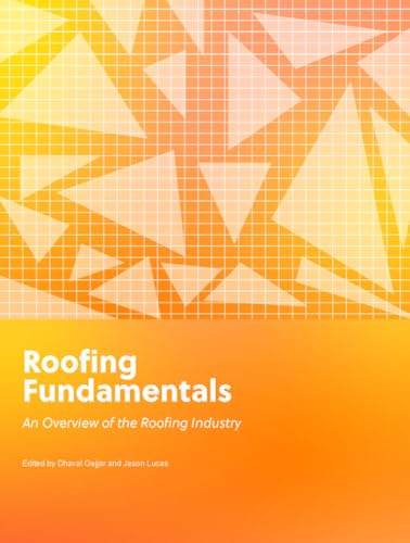 Roofing Fundamentals: An Overview Of The Roofing Industry