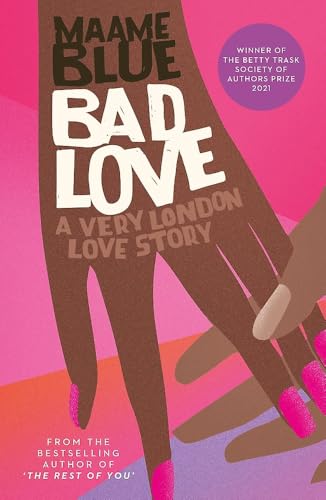 Bad Love: A Very London Love Story