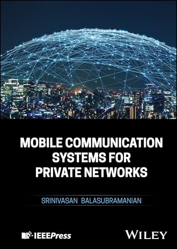 Mobile Communication Systems For Private Networks