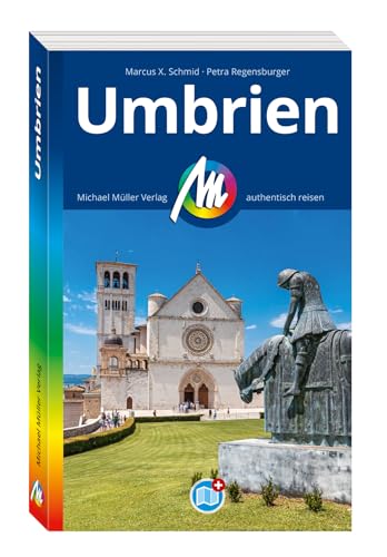 Michael Müller Reiseführer Umbrien: 100% Authentisch, Aktuell Und Vor Ort Recherchiert.