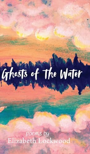Ghosts Of The Water