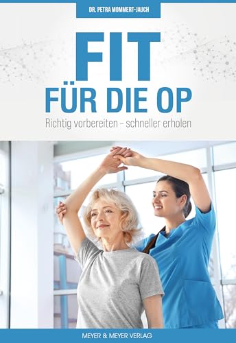 Fit Für Die Op: Richtig Vorbereiten - Schneller Erholen