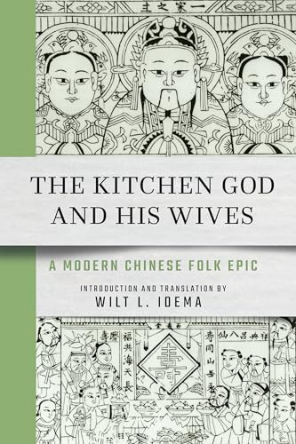 The Kitchen God And His Wives: A Modern Chinese Folk Epic