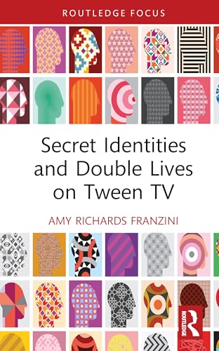 Secret Identities And Double Lives On Tween Tv