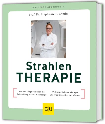 Strahlentherapie: Von Der Diagnose Über Die Behandlung Bis Zur Nachsorge / Wirkung, Nebenwirkungen Und Was Sie Selbst Tun Können
