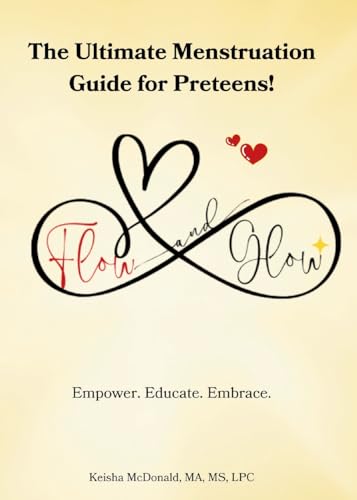 Flow & Glow The Ultimate Menstruation Guide For Preteens
