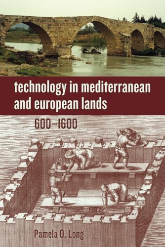 Technology In Mediterranean And European Lands, 600–1600