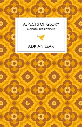 Aspects Of Glory: And Other Reflections