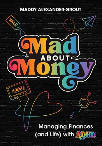 Mad About Money: Managing Finances (And Life) With Adhd