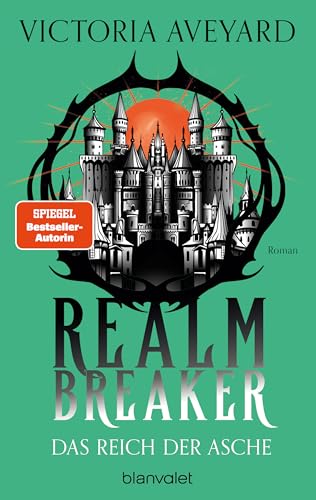 Das Reich Der Asche - Realm Breaker 1: Roman - Die Epische High-Fantasy-Saga Der Bekannten Bestsellerautorin